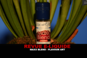 REVUE : MAXX BLEND PAR FLAVOUR ART