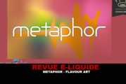 REVUE : METAPHOR (GAMME ARTIST’S TOUCH) PAR FLAVOUR ART