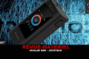 REVUE : OCULAR 80W PAR JOYETECH