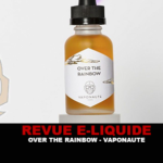 REVUE : OVER THE RAINBOW (GAMME E-VOYAGES) PAR VAPONAUTE