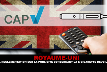 ROYAUME-UNI : La réglementation sur la publicité concernant la e-cigarette dévoilée.