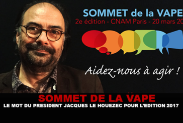 SOMMET DE LA VAPE : Le mot du président Jacques Le Houezec pour l&rsquo;édition 2017