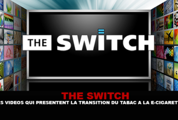 THE SWITCH : Des vidéos qui présentent la transition du tabac à la e-cigarette.