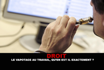 DROIT : Le vapotage au travail , qu&rsquo;en est-il exactement ?