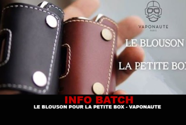 INFO BATCH : Le Blouson pour la petite box (Vaponaute)