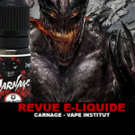 REVUE : CARNAGE PAR VAPE INSTITUT