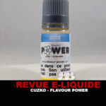 REVUE : CUZKO (GAMME 50/50) PAR FLAVOUR POWER