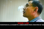 HON LIK : D&rsquo;inventeur de la e-cigarette moderne à ambassadeur pour l&rsquo;industrie du tabac.