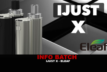 INFO BATCH : Ijust X (Eleaf)