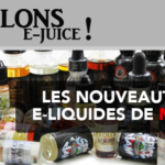 PARLONS E-JUICE : Les sorties e-liquides du mois de Mars 2017
