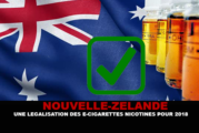 NOUVELLE-ZÉLANDE : Une légalisation des e-cigarettes nicotinés pour l&rsquo;année prochaine.