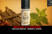REVUE : RÉGLISSE MENTHE PAR TERROIR & VAPEUR (TEVAP)