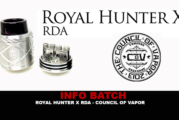 INFO BATCH : Royal Hunter X (Council of Vapor)