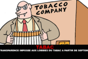 TABAC : La transparence imposée aux lobbies du tabac à partir de Septembre.