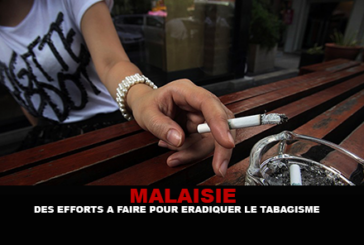 MALAISIE : Selon un rapport, il reste des efforts à faire pour éradiquer le tabagisme.
