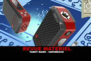 REVUE : TAROT NANO PAR VAPORESSO