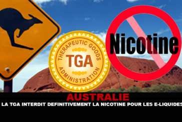 AUSTRALIE : Le TGA interdit définitivement la nicotine pour les e-liquides.