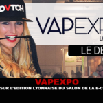 VAPEXPO : Retour sur l&rsquo;édition lyonnaise du salon de la e-cigarette.