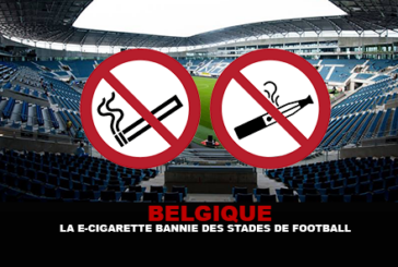 BELGIQUE : La e-cigarette bannie dans les stades de football.