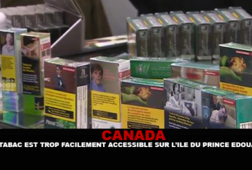 CANADA : Le tabac est trop facilement accessible sur l&rsquo;Ile du Prince Edouard.