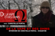 DE LA VAPE ET DES OHMS : Interview de Christelle Portal (Océanyde)