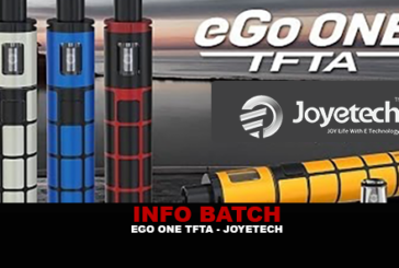 INFO BATCH : Kit eGo One TFTA (Joyetech)