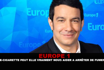 EUROPE 1 : La e-cigarette peut-elle vraiment nous aider à arrêter de fumer ?