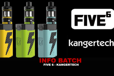 INFO BATCH : Five 6 (Kangertech)