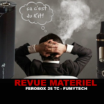 REVUE : KIT FEROBOX 45 TC PAR FUMYTECH