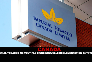 CANADA : Imperial Tobacco ne veut pas d&rsquo;une nouvelle réglementation anti-tabac.