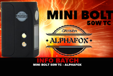 INFO BATCH : Mini Bolt 50w TC (Alphafox)