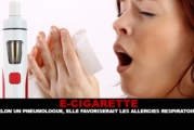 E-CIGARETTE : Selon un pneumologue, elle favoriserait les allergies respiratoires.