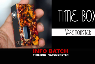 INFO BATCH : Time Box (Vapemonster)