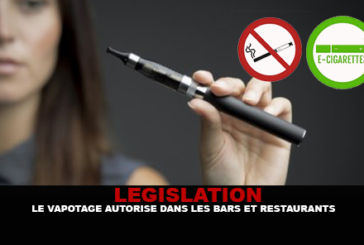LEGISLATION : Le vapotage autorisé dans les bars et les restaurants
