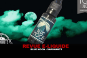 REVUE : BLUE MOON (GAMME VAPONAUTE 24) PAR VAPONAUTE