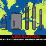 LÉGISLATION : Quelle est la situation du vapotage dans le monde ?