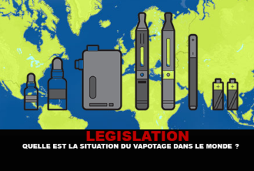 LÉGISLATION : Quelle est la situation du vapotage dans le monde ?