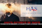 HAUTE AUTORITÉ DE SANTE : Il n&rsquo;est pas possible de recommander la e-cigarette dans le sevrage tabagique.