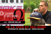 DE LA VAPE ET DES OHMS : Interview de Jérôme Bellen (Smoke Machine)