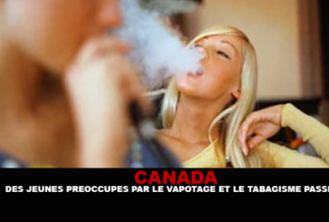 CANADA : Des jeunes préoccupés par le vapotage et le tabagisme passif.
