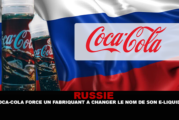 RUSSIE : Coca-Cola force un fabriquant à changer le nom de son e-liquide.