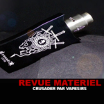REVUE : Crusader par Vapesirs