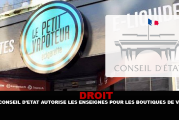 DROIT : Le conseil d&rsquo;Etat autorise les enseignes pour les boutiques de vape.