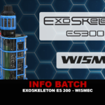 INFO BATCH : ES300 Exoskeleton (Wismec)