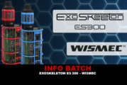 INFO BATCH : ES300 Exoskeleton (Wismec)