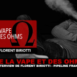 DE LA VAPE ET DES OHMS : Interview de Florent Biriotti (Pipeline France)