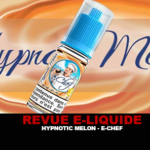 REVUE : HYPNOTIC MELON PAR E-CHEF