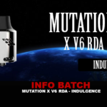 INFO BATCH : Mutation X V6 RDA (Indulgence)