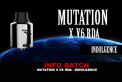 INFO BATCH : Mutation X V6 RDA (Indulgence)