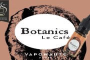 REVUE : LE CAFÉ (GAMME BOTANICS) PAR VAPONAUTE